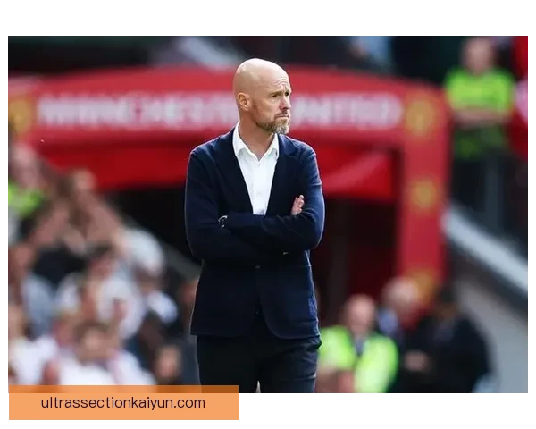 滕哈赫战术成功因素：体系构建与球员执行力的协同效应